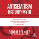 AntiSemitism: History and Myth Audiobook