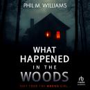 What Happened in the Woods Audiobook