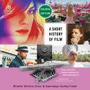 A Short History of Film: Fourth Edition Audiobook