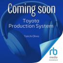 Toyota Production System: Beyond Large-Scale Production Audiobook