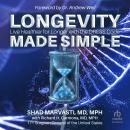 LONGEVITY MADE SIMPLE: Live Healthier for Longer with the DRESS Code Audiobook