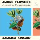 Cover of Among Flowers: A Walk in the Himalaya