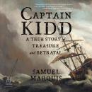 Captain Kidd: A True Story of Treasure and Betrayal Audiobook