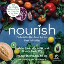Nourish: The Definitive Plant-Based Nutrition Guide for Families--With Tips  Recipes for Bringing Health, Joy,  Connection to Your Dinner Table, Reshma Shah, Brenda Davis