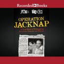 Operation Jacknap: A True Story of Kidnapping, Extortion, Ransom, and Rescue Audiobook