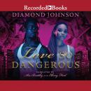 Love So Dangerous Audiobook