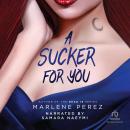 A Sucker for You, Marlene Perez