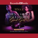 When a Savage Falls for a Good Girl 2 Audiobook