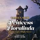 Princess Floralinda and the Forty-Flight Tower Audiobook