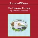 The Haunted Rectory: The Saint Francis Xavier Church Hookers Audiobook