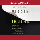 Hidden Truths: What Leaders Need to Hear but are Rarely Told Audiobook