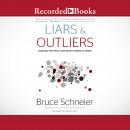 Liars and Outliers: Enabling the Trust that Society Needs to Thrive Audiobook