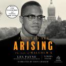 Dead are Arising: The Life of Malcolm X, Tamara Payne, Les Payne