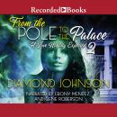 From the Pole to the Palace 2