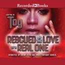 Rescued by the Love of a Real One Audiobook