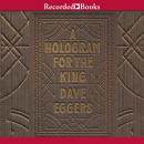 A Hologram for the King 'International Edition' Audiobook