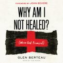 Why am I Not Healed?: (When God Promised) Audiobook