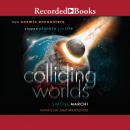 Colliding Worlds: How Cosmic Encounters Shaped Planets and Life