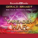 Threader War, Gerald Brandt