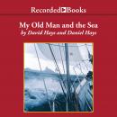 My Old Man and the Sea Audiobook
