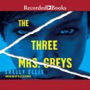 The Three Mrs. Greys Audiobook