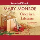 Once in a Lifetime, Mary Monroe