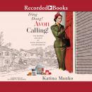 Ding Dong! Avon Calling!: The Women and Men of Avon Products, Incorporated Audiobook
