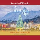 A Christmas in the Alps Audiobook