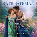 Reckless Match, Kate Bateman