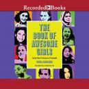 Book of Awesome Girls: Why the Future is Female, Becca Anderson