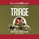 Triage: A History of America's Frontline Medics from Concord to Covid-19 Audiobook