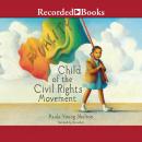 Child of the Civil Rights Movement Audiobook