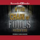 Chain of Fools: Prison Bids Audiobook