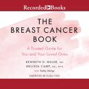 The Breast Cancer Book: A Trusted Guide for You and Your Loved Ones Audiobook