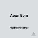 Aeon Burn Audiobook