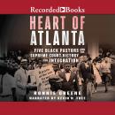 Heart of Atlanta: Five Black Pastors and the Supreme Court Victory for Integration Audiobook