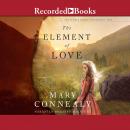 The Element of Love Audiobook