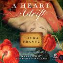 A Heart Adrift: A Novel Audiobook