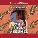 You Truly Assumed Audiobook