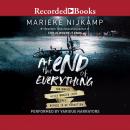 At the End of Everything: The World Never Wanted Them. They Refused to be Forgotten Audiobook