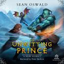An Unwitting Prince: A LitRPG Adventure