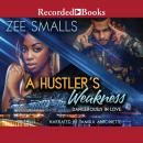 A Hustler's Weakness Audiobook