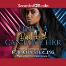 Only a Bad Boy Can Love Her Audiobook