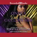 Only a Bad Boy Can Love Her 2 Audiobook