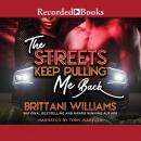 The Streets Keep Pulling Me Back Audiobook