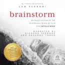 Brainstorm: An Investigation of the Mysterious Death of Film Star Natalie Wood Audiobook
