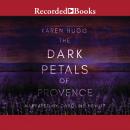 The Dark Petals of Provence Audiobook