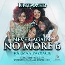 Never Again, No More 6: Karma's Payback Audiobook