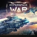 Hyperspace War: Tears of the Sun: A Military Sci-fi Series