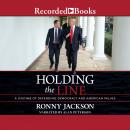 Holding the Line: A Lifetime of Defending Democracy and American Values Audiobook